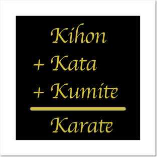 Kihon + Kata + Kumite = Karate Posters and Art